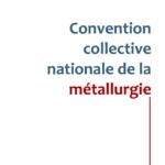 2024 - Convention Collective de la Métallurgie